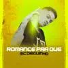 Romance pra Que - Single album lyrics, reviews, download