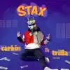 Stax (feat. TRILLA) - Single album lyrics, reviews, download