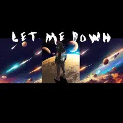 Let Me Down - Single by Ray Rax album reviews, ratings, credits