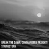 Break the Dawn, Commander Farsight! - Single album lyrics, reviews, download