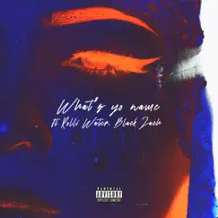 What's Yo Name (feat. Rolli Water & Black Zach) - Single by GoldxDie album reviews, ratings, credits