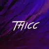 Thicc - Single album lyrics, reviews, download