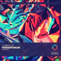 Pandemonium - Single by Lumidelic album reviews, ratings, credits