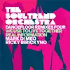 Dancefloor Remixes Four (We Use to Live Together / Real Information) - EP album lyrics, reviews, download