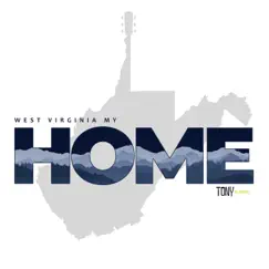 West Virginia My Home - Single by Tony M. Music album reviews, ratings, credits