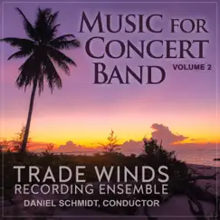 Music for Concert Band, Vol. 2 by Trade Winds Recording Ensemble album reviews, ratings, credits