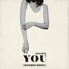 You (WhoøSh Remix) - Single by Macario & WhoøSh album reviews, ratings, credits