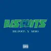 Biscuits (feat. Mojo) - Single album lyrics, reviews, download