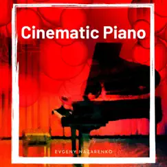 Cinematic Piano by Evgeny Nazarenko album reviews, ratings, credits