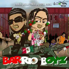 Barrio Boyz (feat. Peso Peso) Song Lyrics