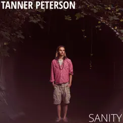 Sanity - Single by Tanner Peterson album reviews, ratings, credits