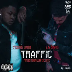 Traffic (feat. LA Bang) - Single by Young Who album reviews, ratings, credits