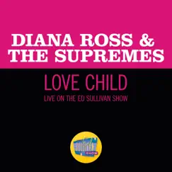 Love Child (Live On The Ed Sullivan Show, January 5, 1969) - Single by Diana Ross & The Supremes album reviews, ratings, credits