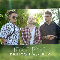 Pouco Tempo (feat. Fly) - Single by Dreicon album reviews, ratings, credits