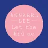 Let the Kid Go - Single album lyrics, reviews, download