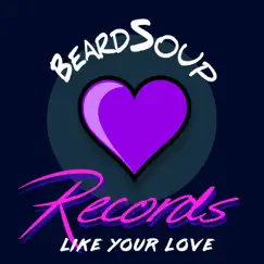 Like Your Love (feat. Henke Lundberg) - Single by Beardsoup album reviews, ratings, credits