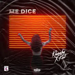 Me Dice (feat. Xpirt) - Single by KleanBy album reviews, ratings, credits