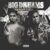 Big Dreams (feat. Yung OG) - Single album lyrics, reviews, download