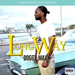 Long Way (feat. Doggy Maxx) - Single by Whosthahottest album reviews, ratings, credits