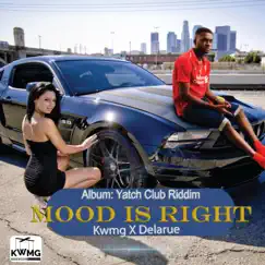 Mood Is Right (feat. Delarue) Song Lyrics