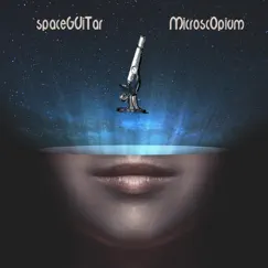 MicroscOpium (feat. Susann Stephan & Davit Drambyan) - Single by Spaceguitar album reviews, ratings, credits