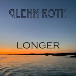 Longer - Single by Glenn Roth album reviews, ratings, credits