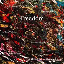 Freedom by In Time We'll See album reviews, ratings, credits