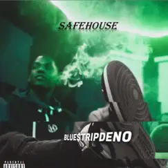 Safe House - Single by Blue$trip Deno album reviews, ratings, credits