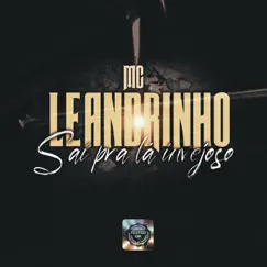 Saí pra lá Invejoso - Single by Mc Leandrinho album reviews, ratings, credits