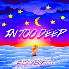 In Too Deep - Single by Gabriel Benjamin album reviews, ratings, credits