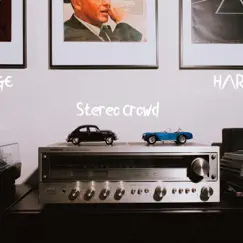 Stereo Crowd Song Lyrics