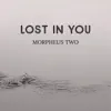 Lost In You - Single album lyrics, reviews, download