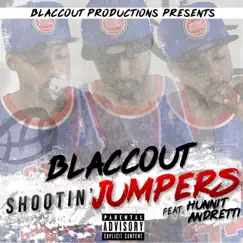 Shootin' Jumpers (feat. Hunnit Andretti) - Single by Blaccout album reviews, ratings, credits