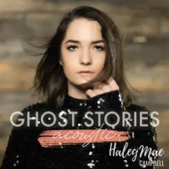Ghost Stories (Acoustic) Song Lyrics