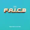 F.A.I.C.B (feat. Travis Porter & Tyler Gary) - Single album lyrics, reviews, download