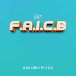 F.A.I.C.B (feat. Travis Porter & Tyler Gary) - Single by Dubby album reviews, ratings, credits