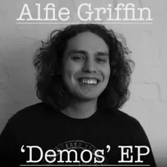 Demos - EP by Alfie Griffin album reviews, ratings, credits