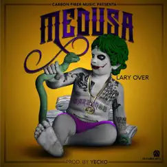 Medusa - Single by Lary Over album reviews, ratings, credits