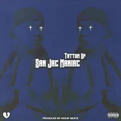 San Jac Maniac - Single by Tattum Up album reviews, ratings, credits