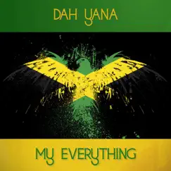 My Everything - Single by Dah Yana album reviews, ratings, credits