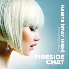 Habits (Stay High) [Remix & Chill to Tove Lo] - EP by Fireside Chat album reviews, ratings, credits