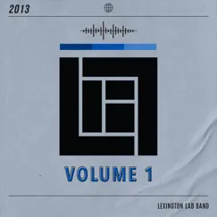 Volume 1 • 2013 by Lexington Lab Band album reviews, ratings, credits