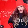 Morena Trem - Single album lyrics, reviews, download