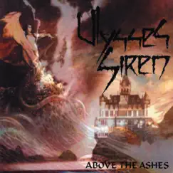 ABOVE the ASHES by ULYSSES SIREN album reviews, ratings, credits