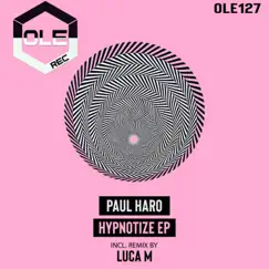 Hypnotize EP by Paul Haro album reviews, ratings, credits