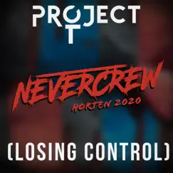 Nevercrew 2020 (Losing Control) - Single by Project T. album reviews, ratings, credits