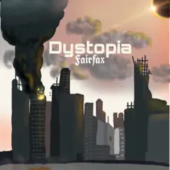 Dystopia - Single by Fairfax album reviews, ratings, credits