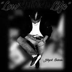 Low Life - Single by Zityck Garcia album reviews, ratings, credits