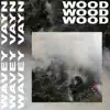 Wood - Single album lyrics, reviews, download
