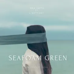 Seafoam Green (feat. Lightfoot) - Single by Oka Jutta album reviews, ratings, credits